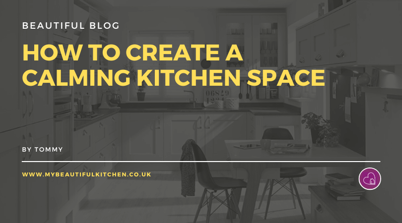 How to Create a Calming Kitchen Space