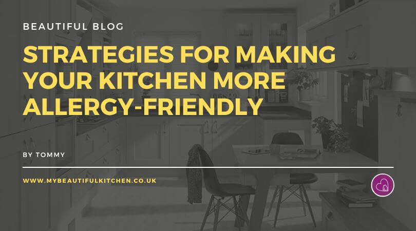 Strategies for making your kitchen more allergy-friendly